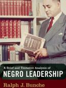A Brief and Tentative Analysis of Negro Leadership
