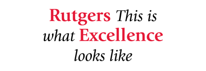 Rutgers: This Is What Excellence Looks Like